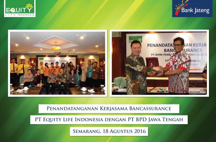  Equity Life Indonesia – Bank Jateng Kerjasama Pasarkan Produk Whole Life Investa Protection